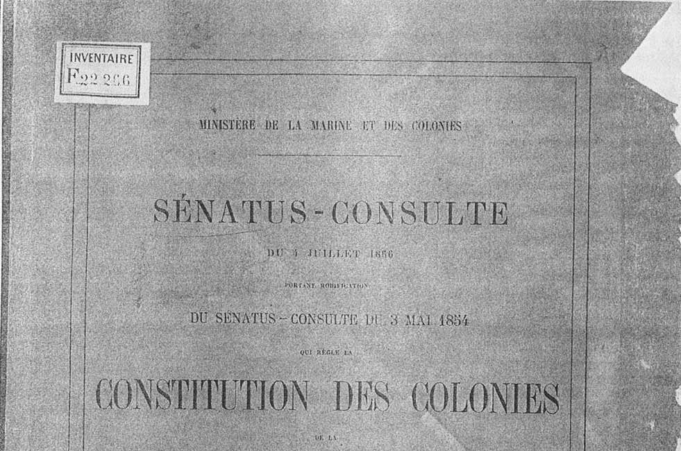 Le Senatus Consulte du 4 Juillet 1866 : constitution des colonies : la Martinique, la Guadeloupe et la Réunion